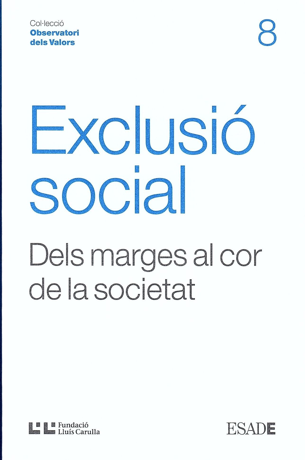 Exclusió social: Dels marges al cor de la societat