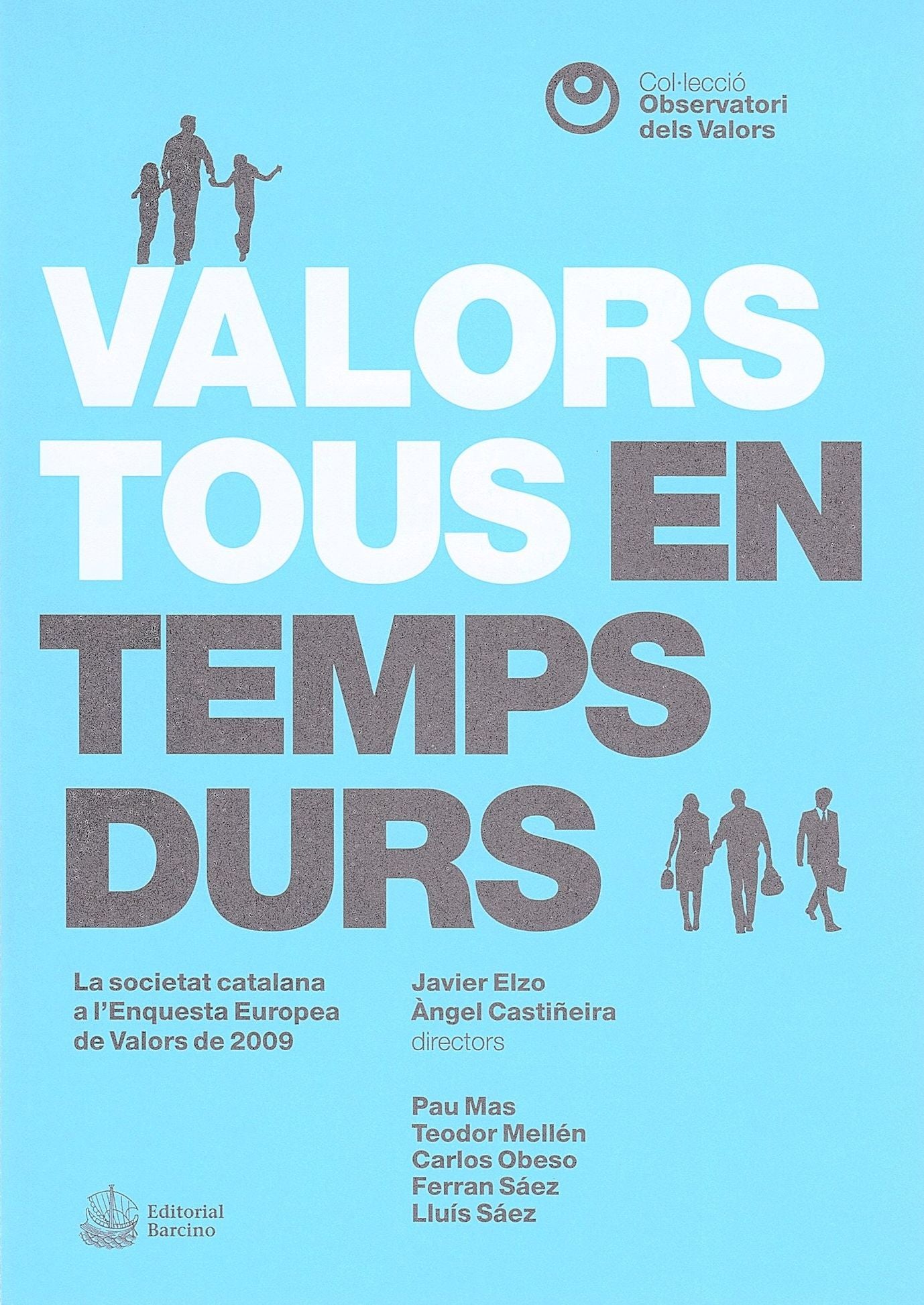 Valors tous en temps durs: La societat catalana a l'Enquesta Europea de Valors de 2009