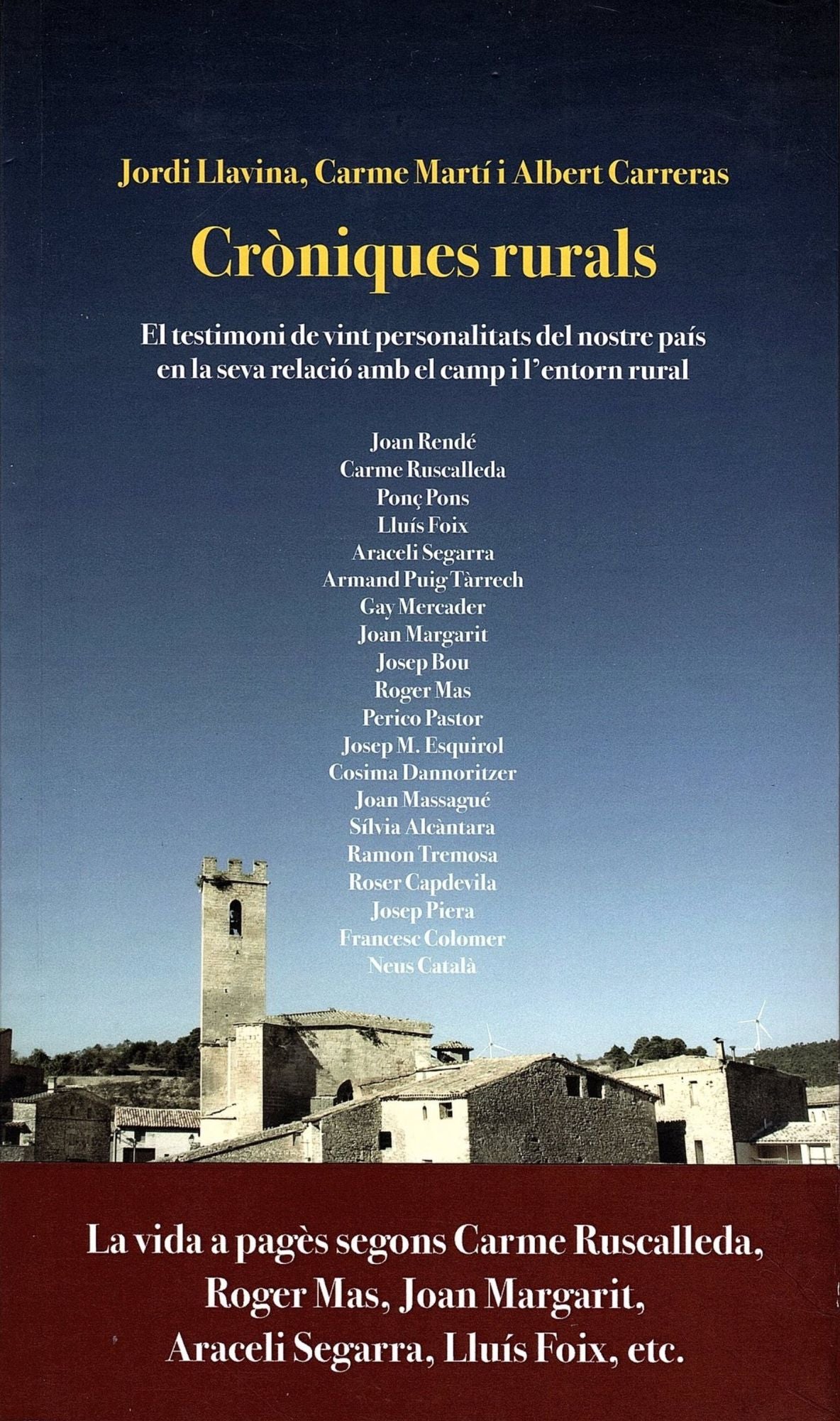 Cròniques rurals: El testimoni de vint personalitats del nostre país en la seva relació amb el camp i l'entorn rural