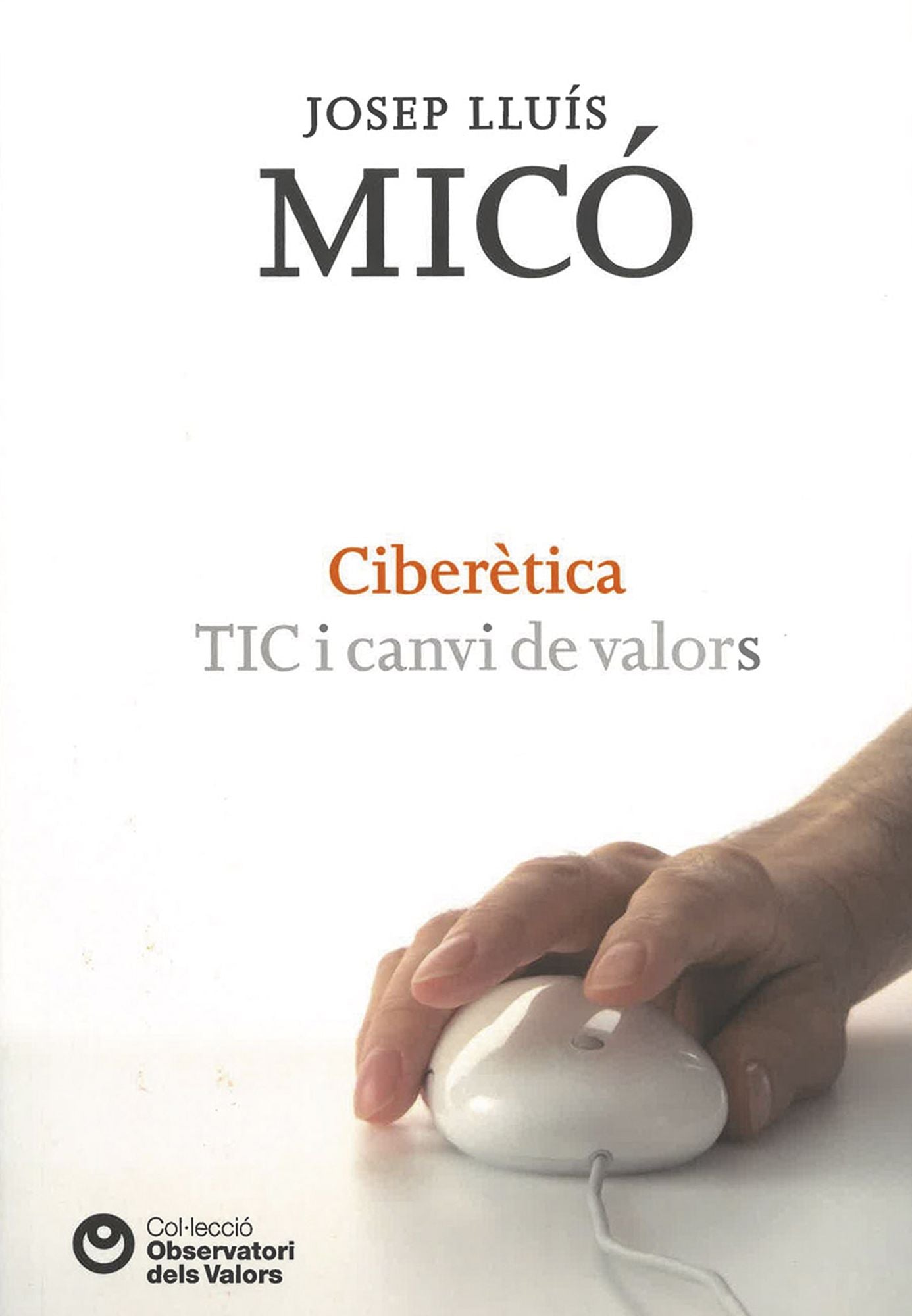 Ciberètica: TIC i canvi de valors