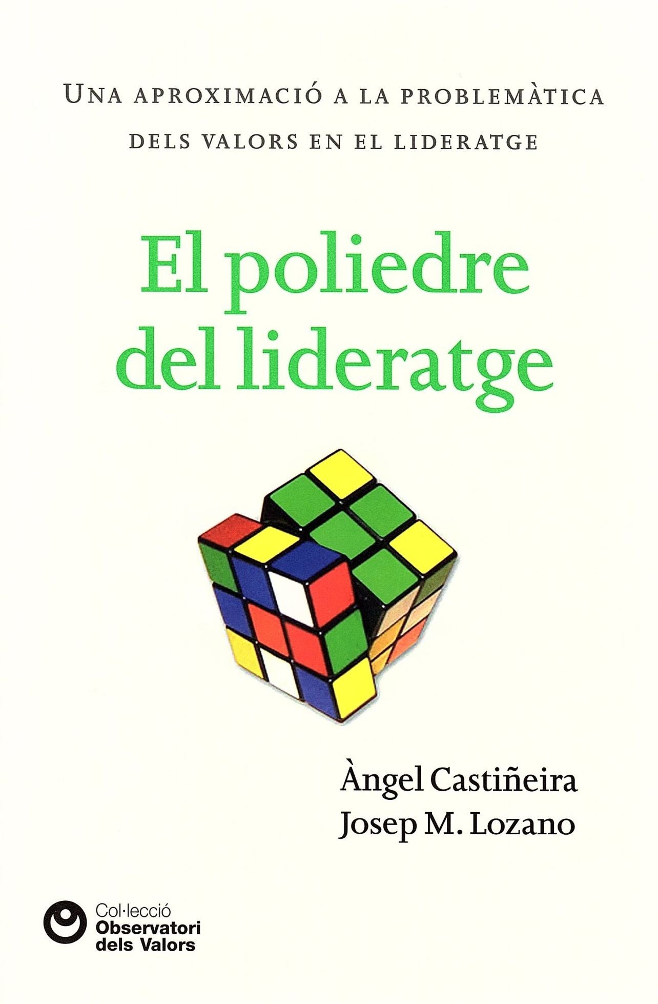 El poliedre del lideratge: Una aproximació a la problemàtica dels valors en el literatge