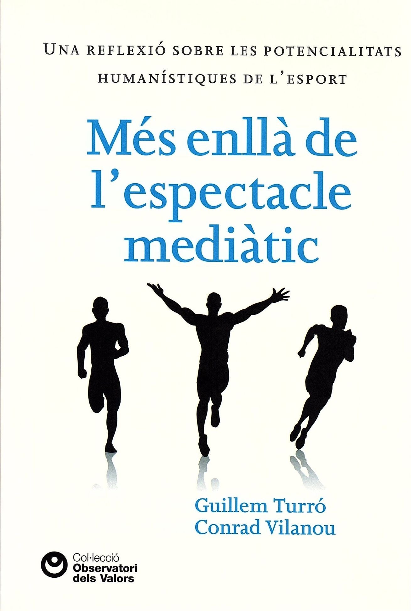 Més enllà de l'espectacle mediàtic: Una reflexió sobre les potencialitats humanístiques de l'esport