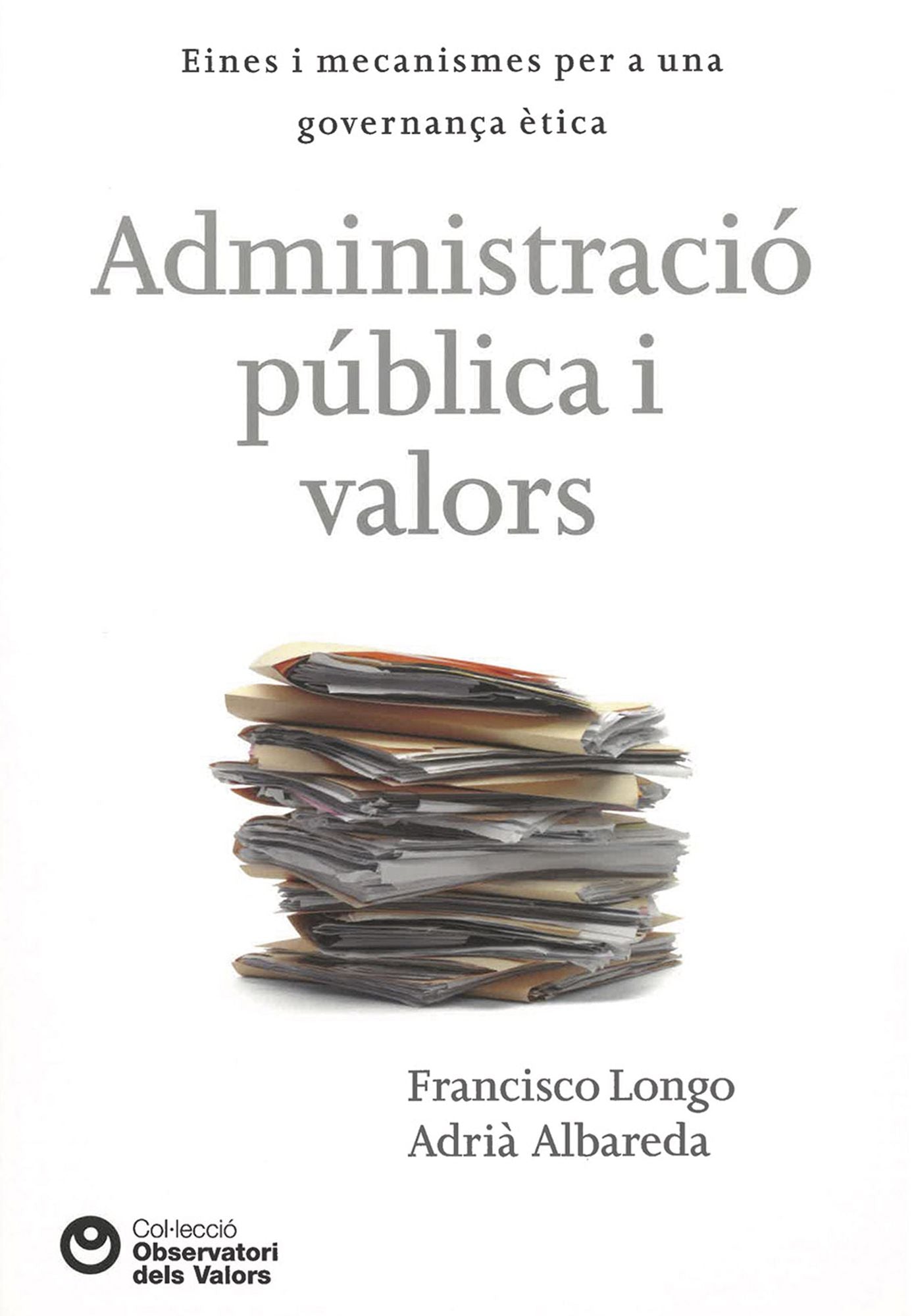 Administració pública i valors: Eines i mecanismes per a una governança ètica