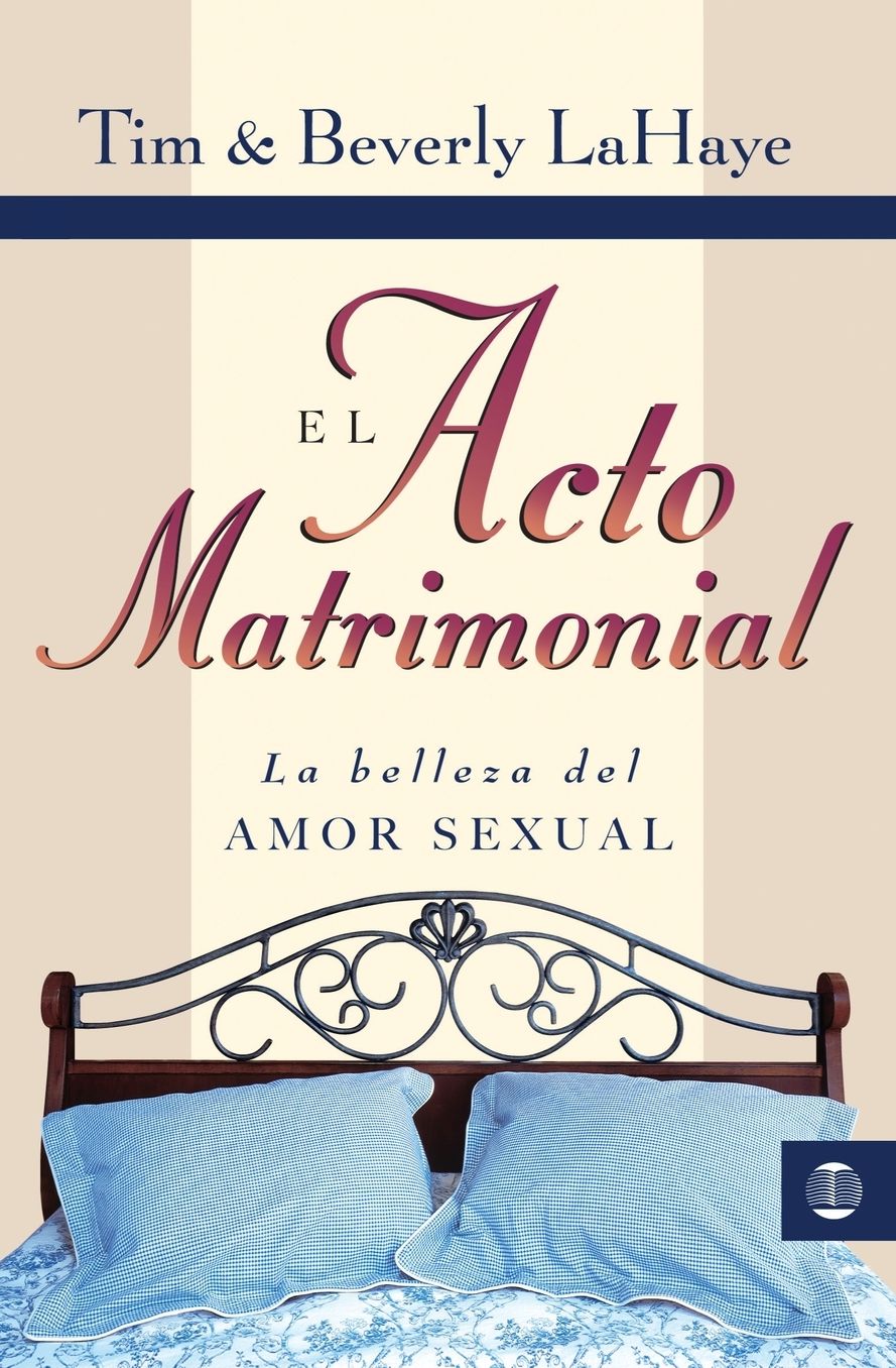 El acto matrimonial (The Act of Marriage: The Beauty of Sexual Love)