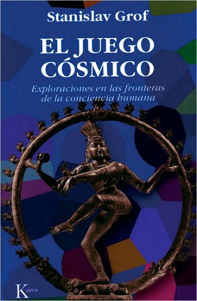 El juego cosmico: Exploraciones en las fronteras de la conciencia humana