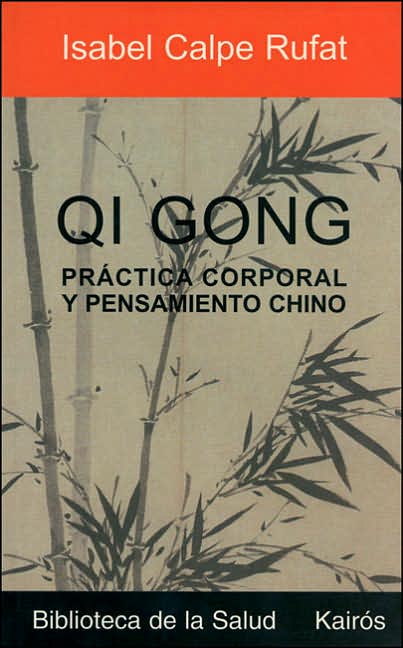 Qi Gong: Practica corporal y pensamiento chino