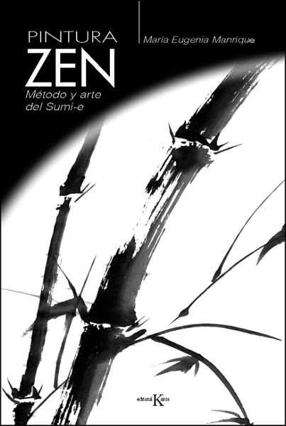 Pintura Zen: Metodo y Arte Del Sumi-E