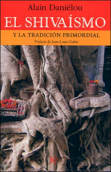 El Shivaismo: Y la tradicion primordial