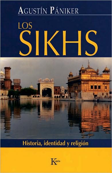 Los Sikhs: Historia, Identidad y Religion