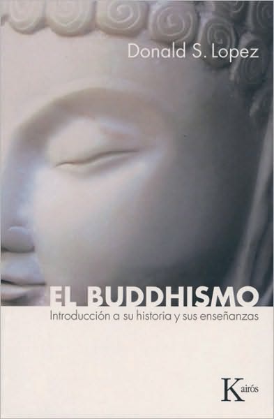 El buddhismo: Introduccion a su historia y sus ensenanzas