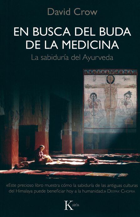 En busca del Buda de la medicina: La sabiduria del Ayurveda