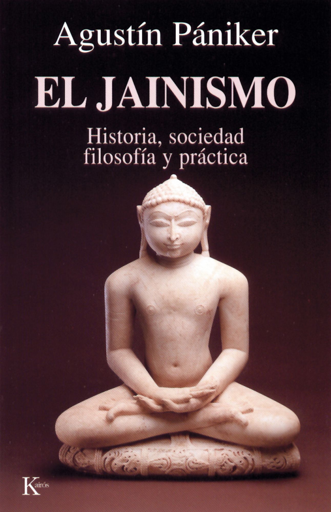 Jainismo: Historia, sociedad, filosofía y práctica