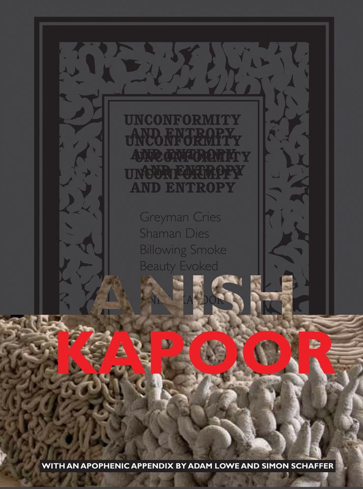 Anish Kapoor: Unconformity and Entropy