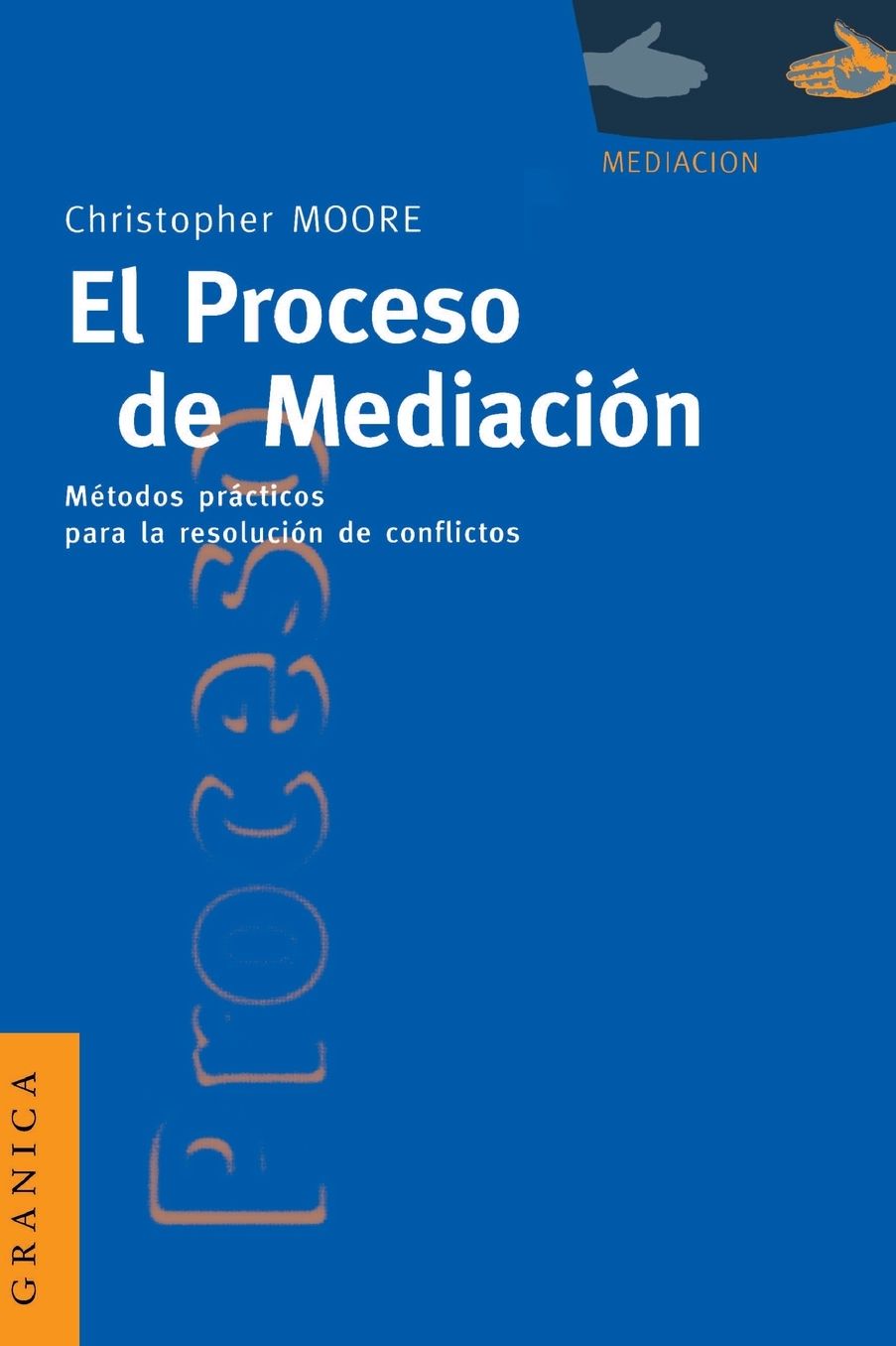 Proceso de MediacióN: MéTodos PráCticos Para la Resolución de Conflictos