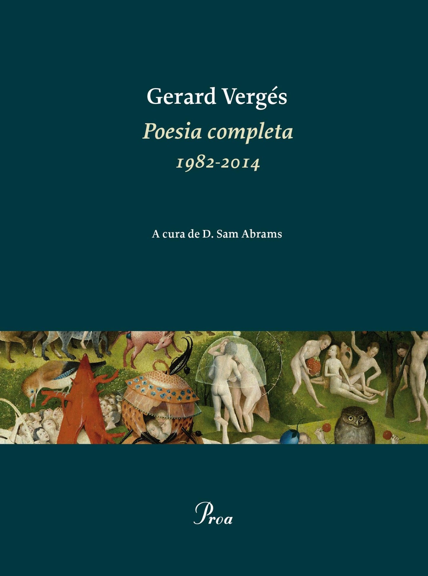 Poesia completa 1982-2014: A cura de D. Sam Abrams