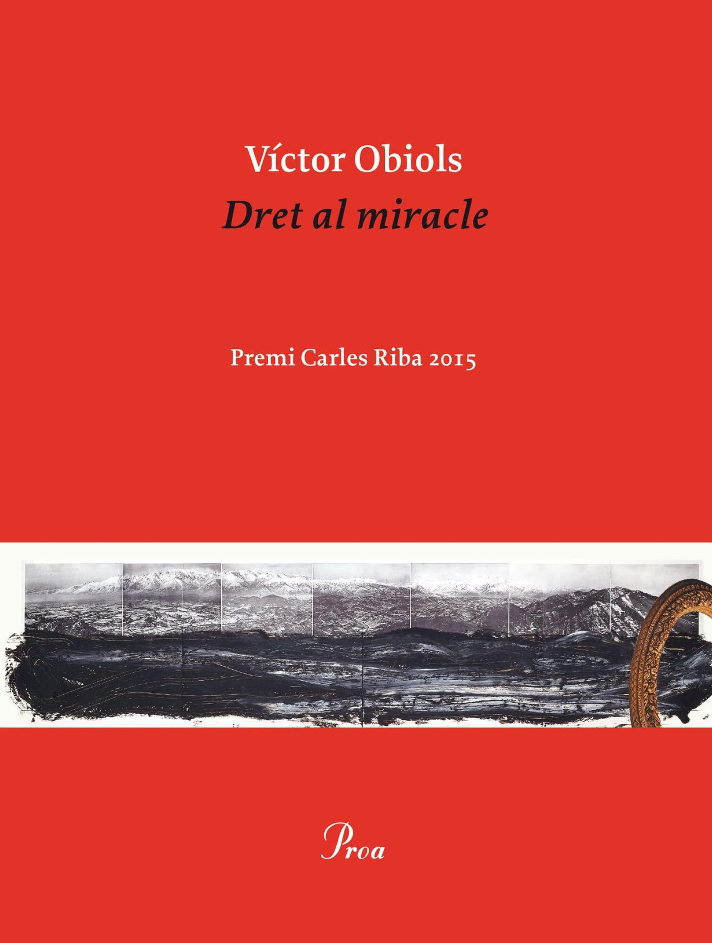 Dret al miracle: Premi Carles Riba 2015