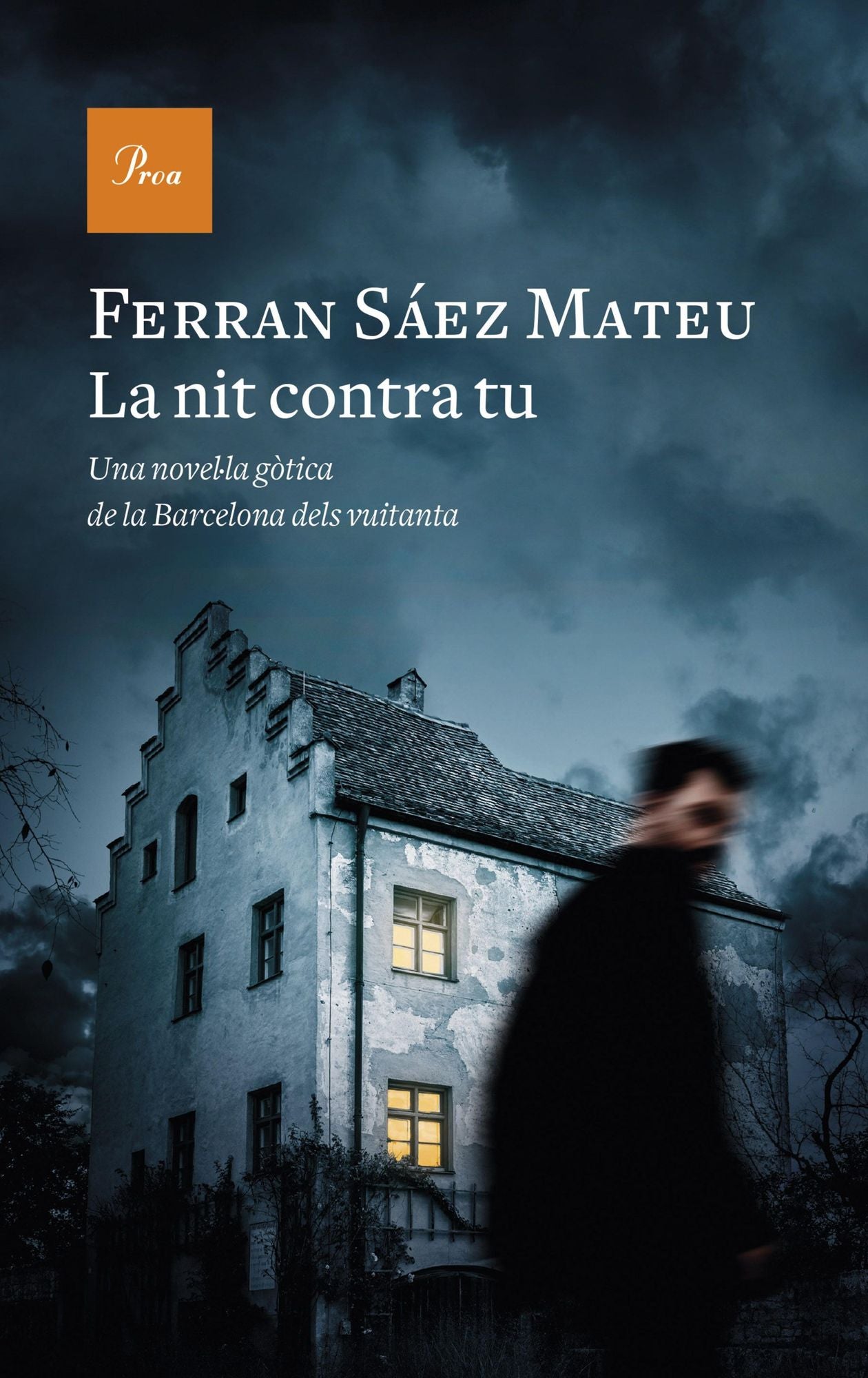 La nit contra tu: Una novel*la gòtica de la barcelona dels vuitanta