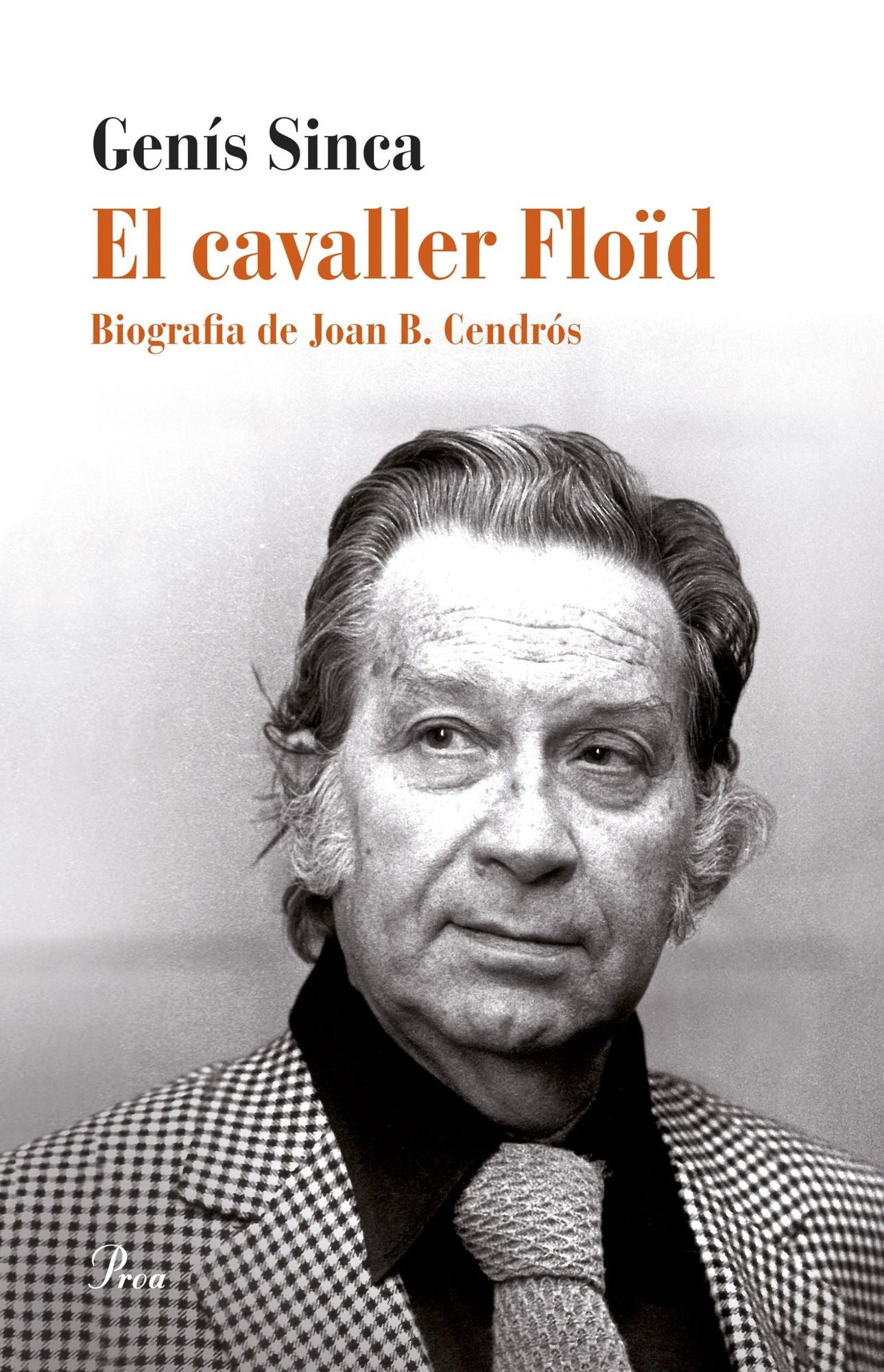 El cavaller Floïd: Biografia de Joan B. Cendrós