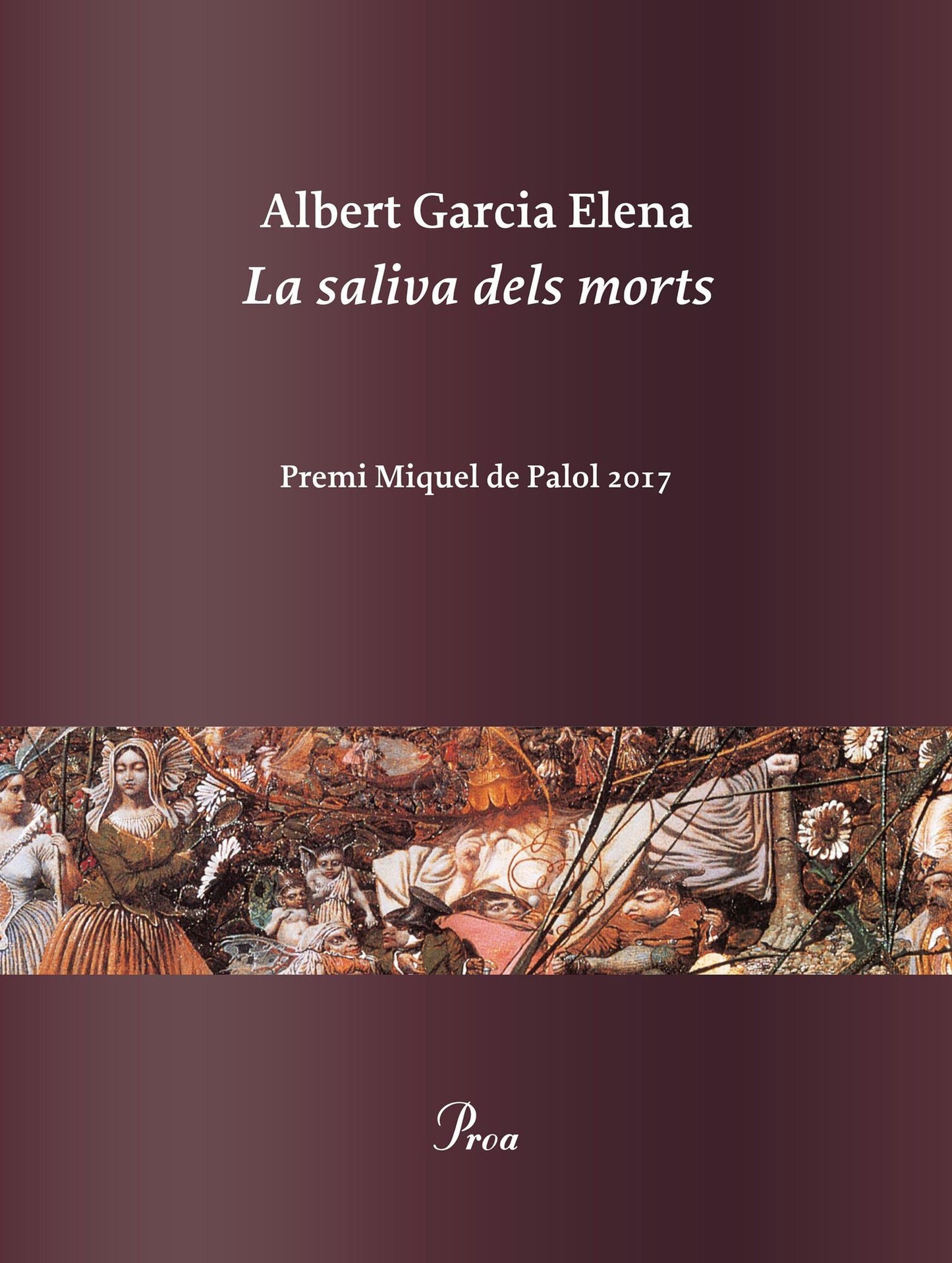 La saliva dels morts: Premi Miquel de Palol 2017