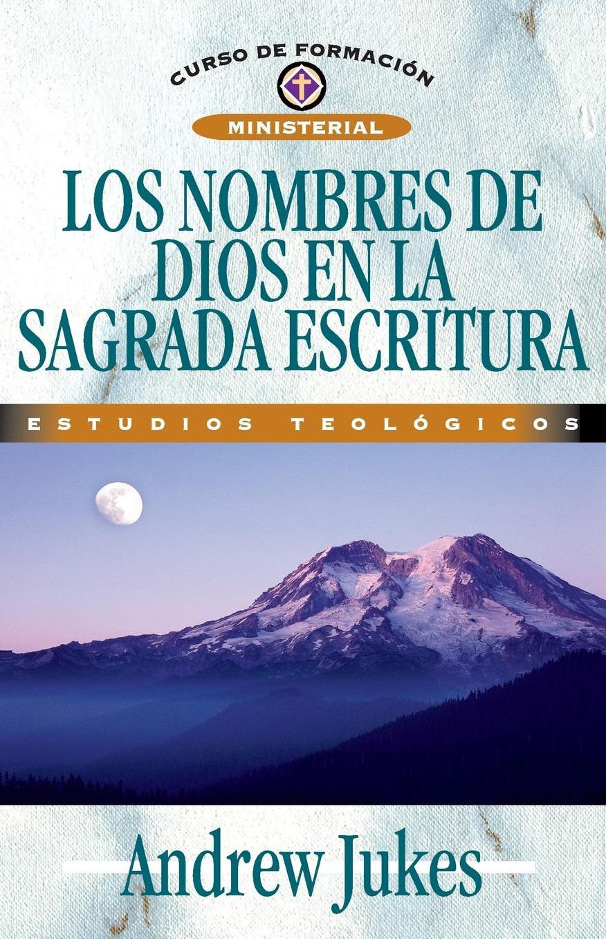 Nombres de Dios en Sagr. Escritura: Names of God