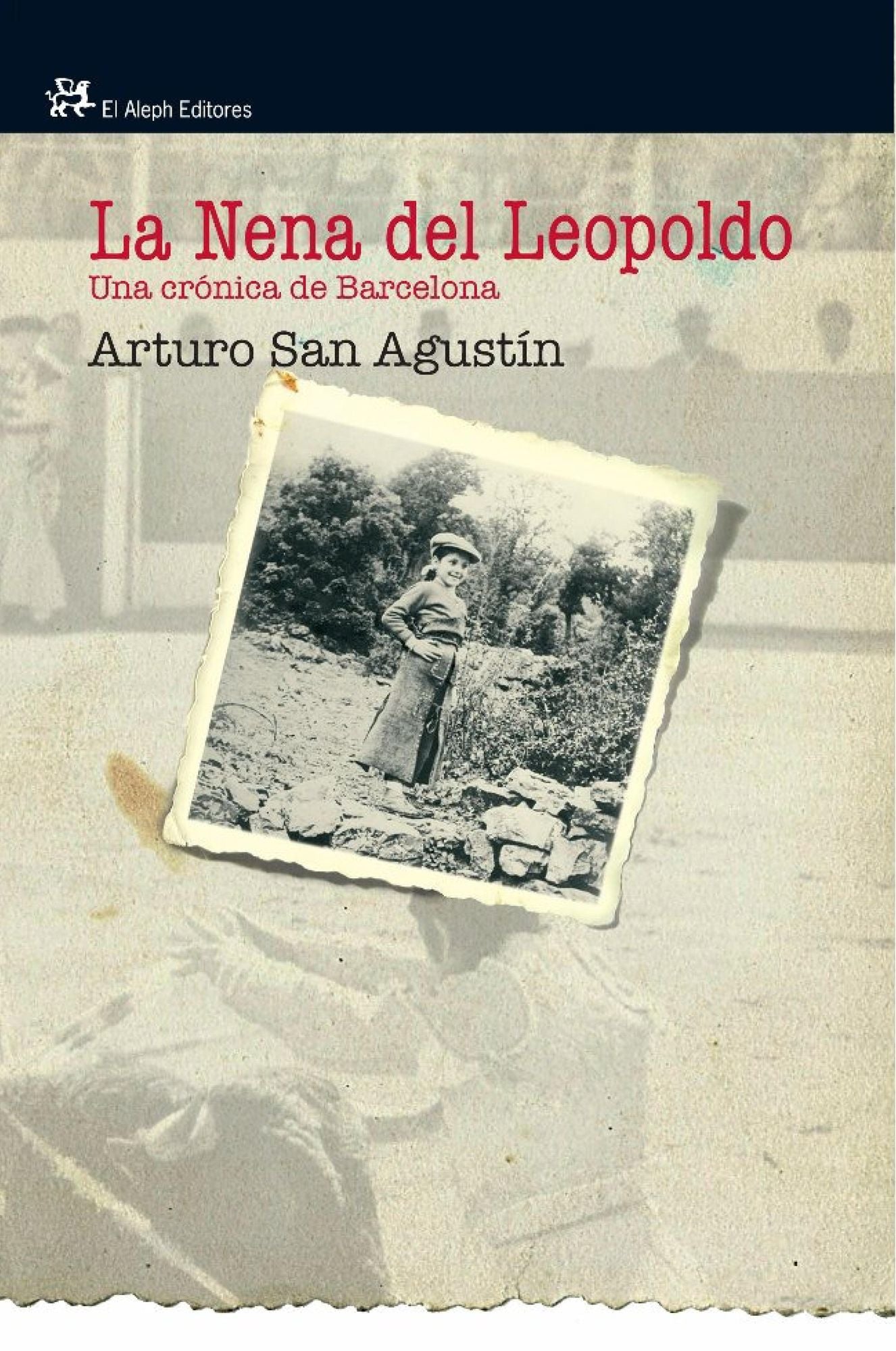 La nena del Leopoldo: Una crónica de Barcelona