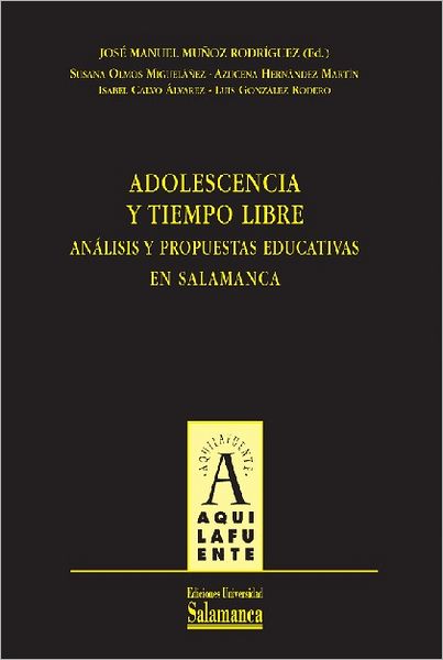 Adolescencia y tiempo libre. Análisis y propuestas educativas en Salamanca
