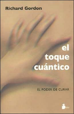 El Toque Cuantico: El Poder de Curar