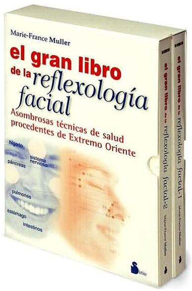 El gran libro de la reflexología facial: Asombrosas técnicas de salud procedentes de Extremo Oriente (2 Volume Set)