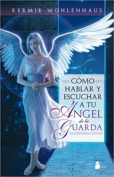 Como hablar y escuchar a tu angel de la guarda