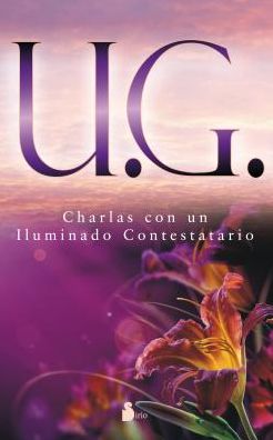 U.G. Charlas con un iluminado contestatario