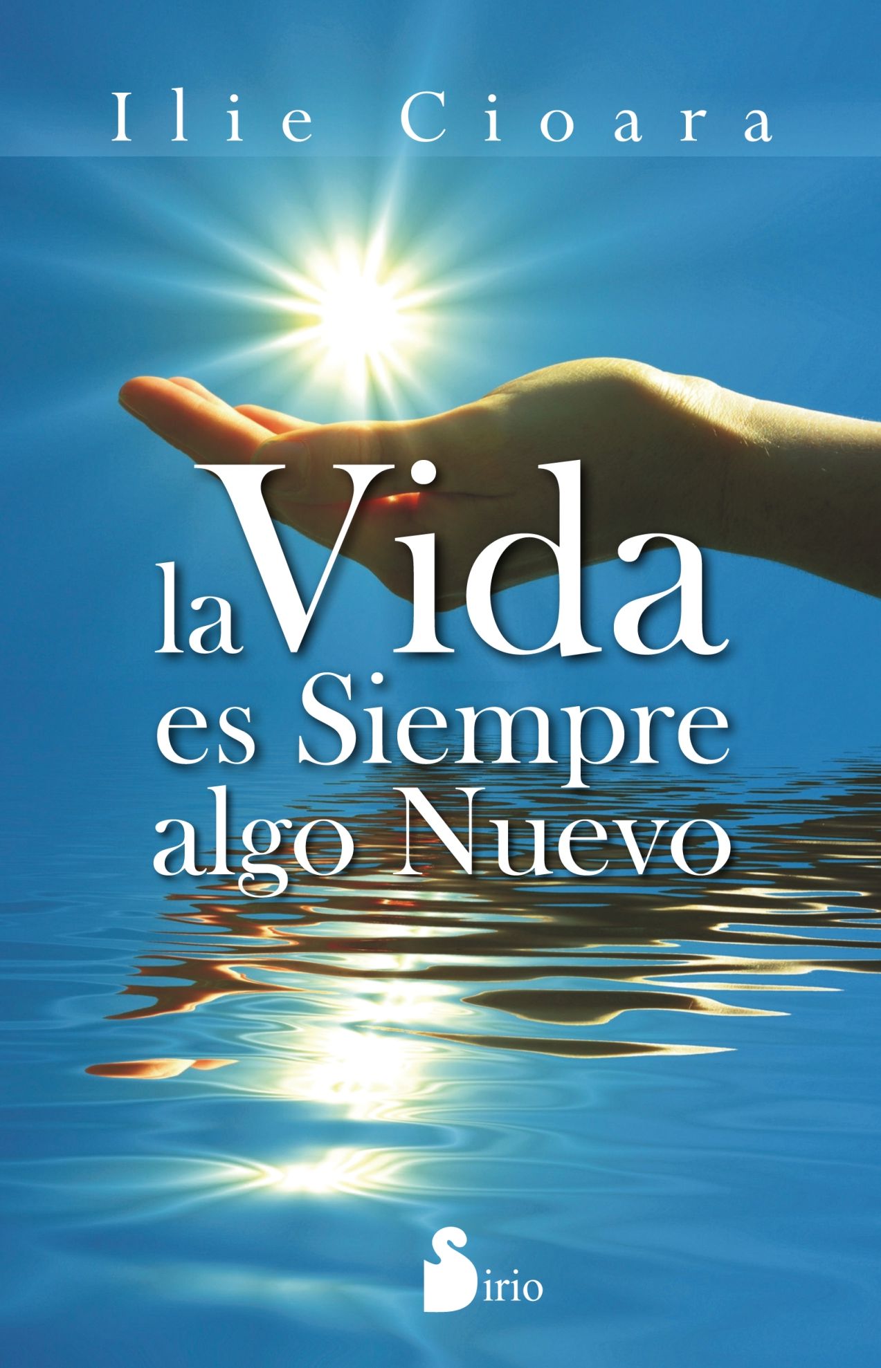 La Vida es siempre algo nuevo
