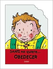 Santi No Quiere Obedecer