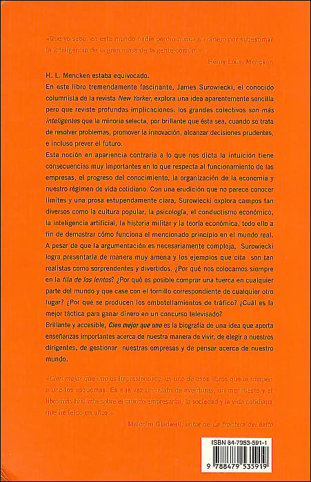 Cien mejor que uno: La sabiduría de la multitud o por qué la mayoría siempre es más inteligente que la minoría