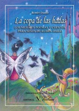 La copa de las hadas. Los mejores poemas y cuentos para niños de Rubén Darío