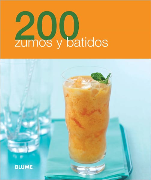 200 recetas zumos y batidos