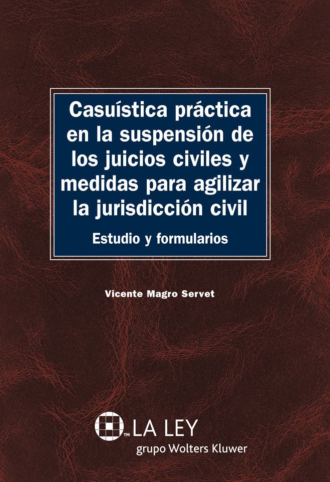 Casuística práctica en la suspensión de los juicios civiles y medidas para agilizar la jurisdicción civil