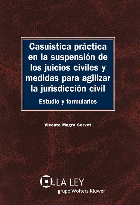 Casuística práctica en la suspensión de los juicios civiles y medidas para agilizar la jurisdicción civil