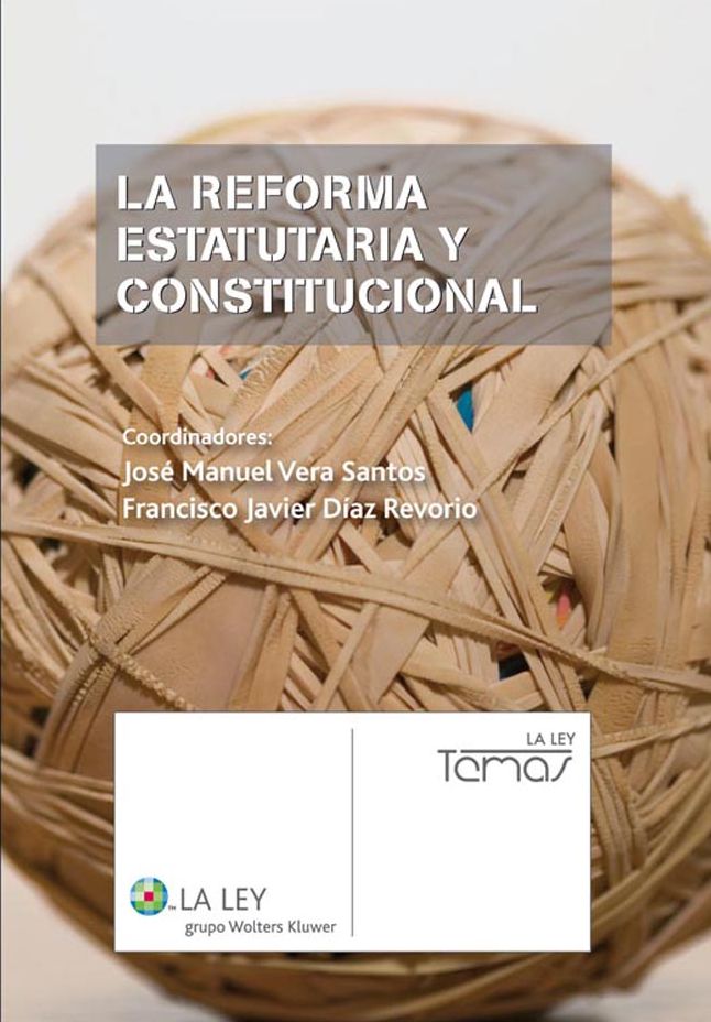 La reforma estatutaria y constitucional