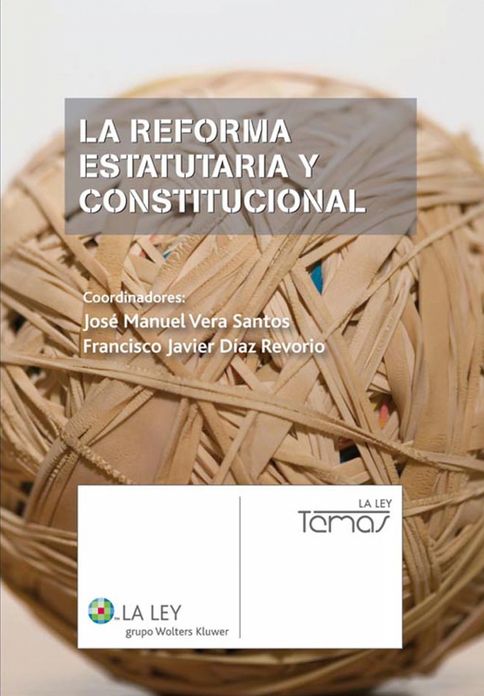 La reforma estatutaria y constitucional