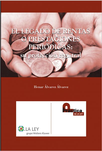 El legado de las rentas o prestaciones periódicas: su protección registral