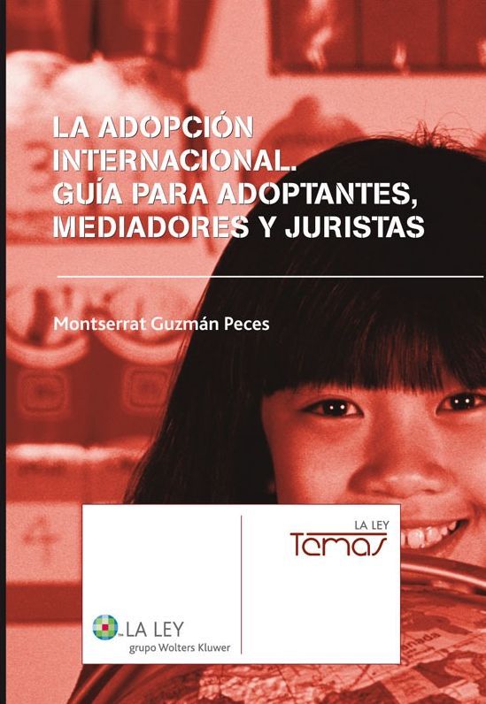 La adopción internacional. Guía de adoptantes, mediadores y juristas