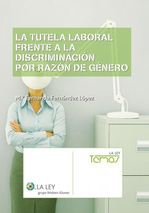 La tutela laboral frente a la discriminación por razón de género