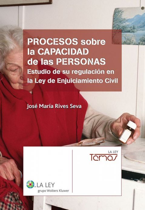 Procesos sobre la capacidad de las personas: Estudio de su regulación en la Ley de Enjuiciamiento Civil