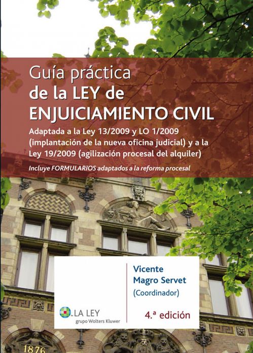 Guía práctica de la Ley de Enjuiciamiento Civil: Adaptada a la Ley 13/2009 y LO 1/2009 (implantación de la nueva oficina judicial) y a la Ley 19/2009 (agilización procesal del alquiler)