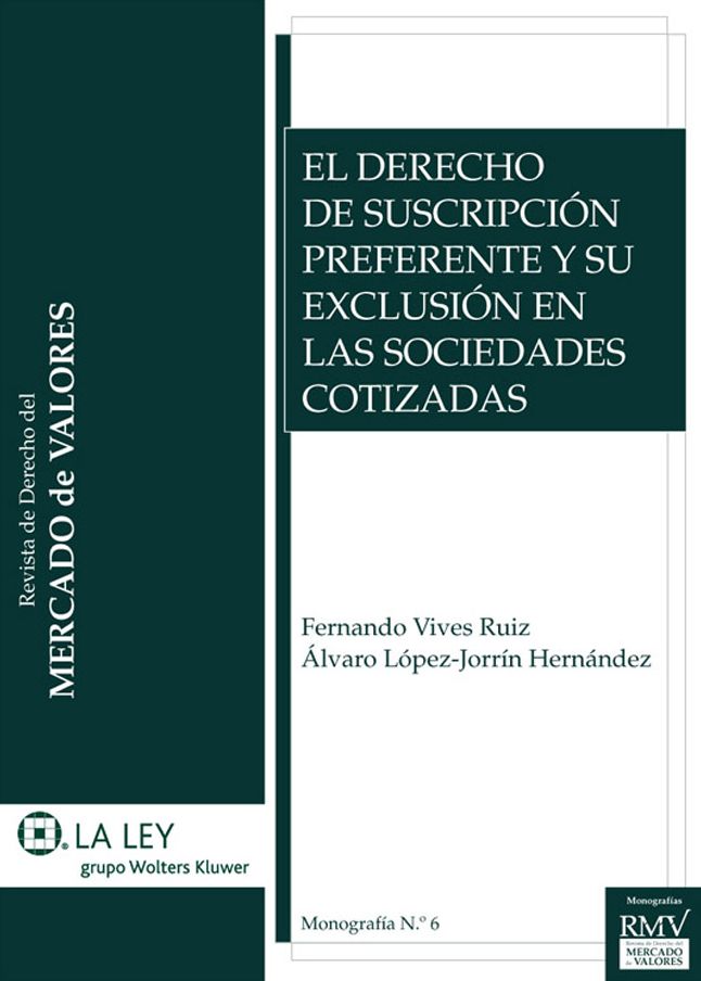 El derecho de suscripción preferente y su exclusión en las sociedades cotizadas