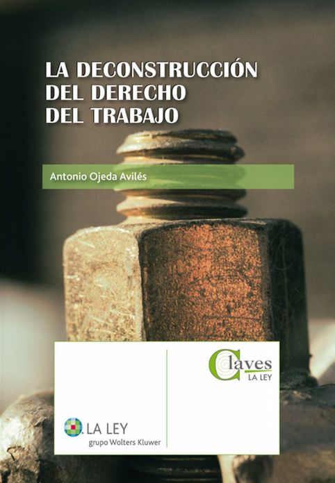 La deconstrucción del Derecho del Trabajo