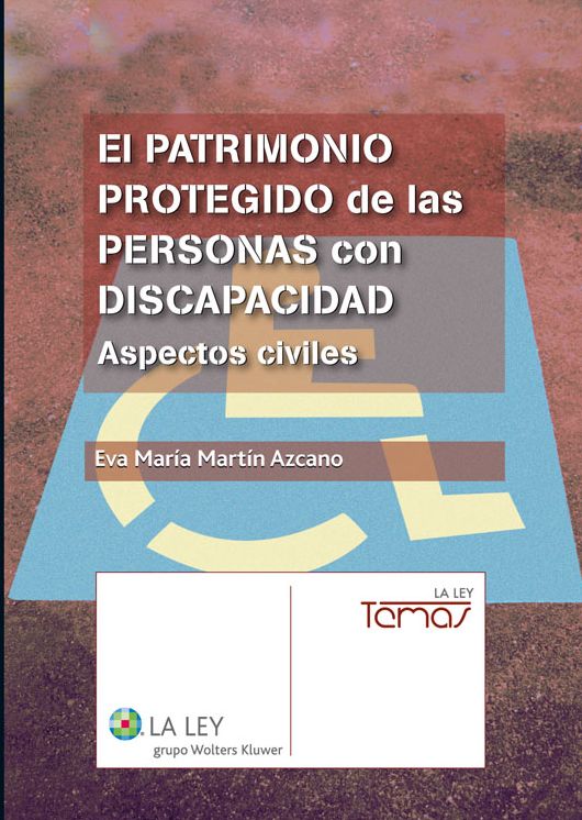 El patrimonio protegido de las personas con discapacidad: aspectos civiles