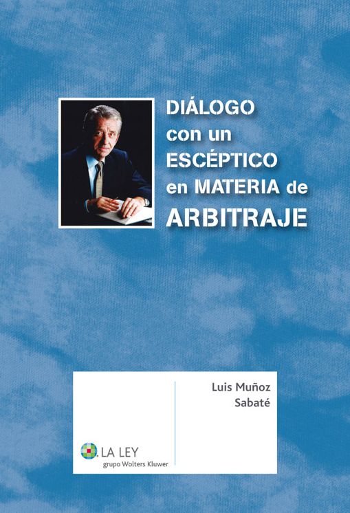 Diálogo con un escéptico en materia de arbitraje