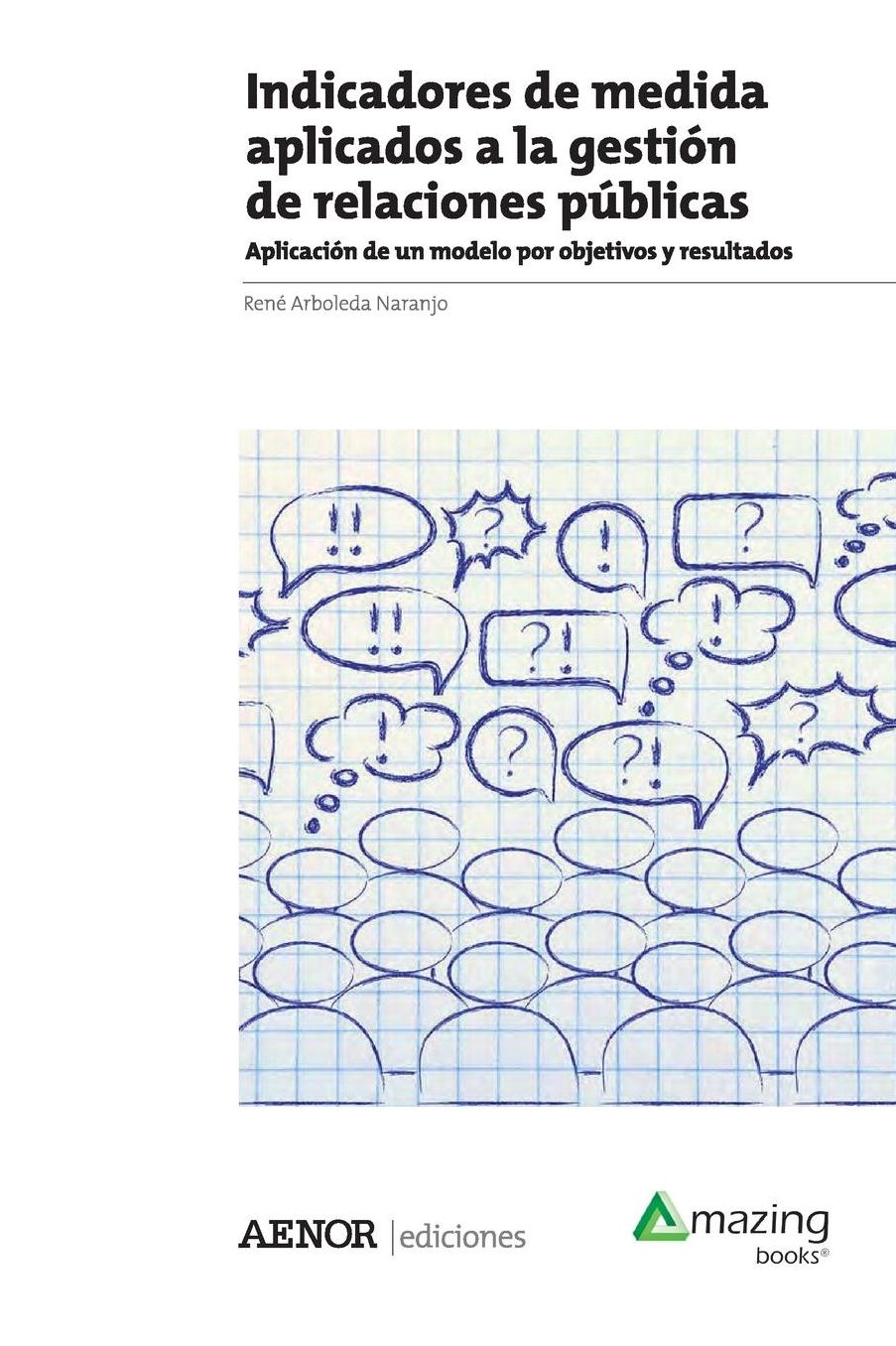 Indicadores de medida aplicados a la gestión de relaciones públicas: Aplicación de un modelo por objetivos y resultados