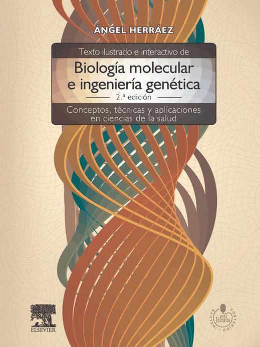 Texto ilustrado e interactivo de biología molecular e ingeniería genética + StudentConsult en español: Conceptos, técnicas y aplicaciones en ciencias de la salud
